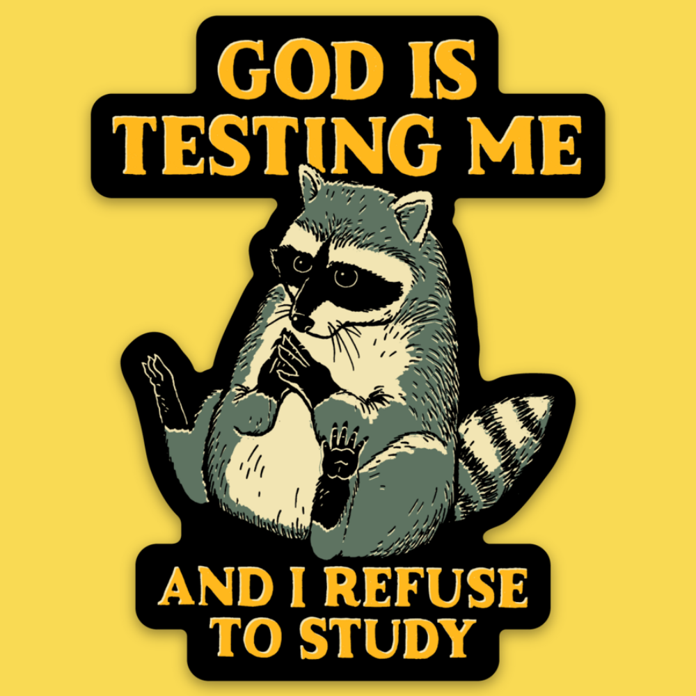 'God Is Testing Me' Sticker