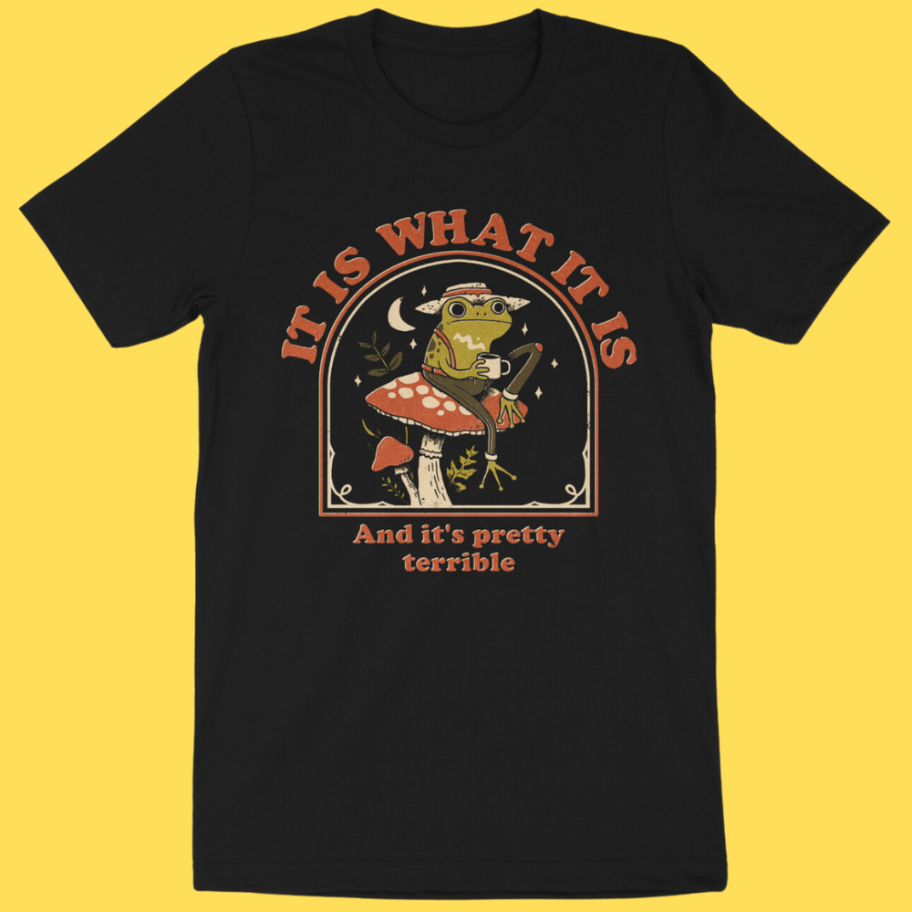 'It Is What It Is' Shirt